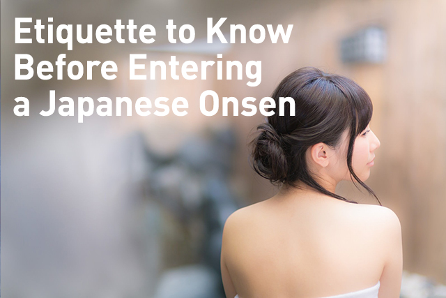 Etiquette to Know Before Entering a Japanese Onsen